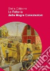 La fattoria delle Magre Consolazioni. E-book. Formato EPUB ebook