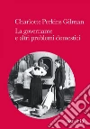 La governante e altri problemi domestici. E-book. Formato EPUB ebook di Charlotte Perkins Gilman
