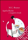 Agatha Raisin e la quiche letale. E-book. Formato EPUB ebook di M.C. Beaton