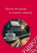 La scrittrice criminale. E-book. Formato EPUB ebook