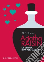 Agatha Raisin – La strega di Wyckhadden. E-book. Formato EPUB ebook