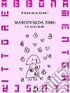 Marcovalda 2000: un anno dopo. E-book. Formato EPUB ebook di Francesca Genti