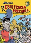Nicola r-Esistenza Precaria. E-book. Formato EPUB ebook di Marco Pinna