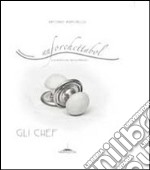 Anforchettabol. Gli chef. E-book. Formato PDF ebook