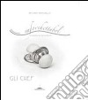 Anforchettabol. Gli chef. E-book. Formato PDF ebook