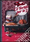 C'è tort@ per te 2. In viaggio con i blogger. Ricette e racconti dal web. E-book. Formato PDF ebook