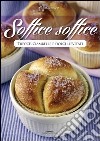 Soffice soffice. Trecce, ciambelle e dolci lievitati. E-book. Formato PDF ebook