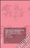 Manuale di sopravvivenza agli uomini e ai dolci. Perché possono far male e generano... dipendenza. E-book. Formato EPUB ebook