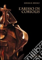 L&apos;abisso di Coriolis. E-book. Formato EPUB ebook