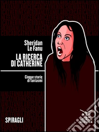 La ricerca di CatherineCinque racconti di fantasmi. E-book. Formato Mobipocket ebook