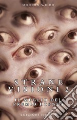 Strane visioni 2Il meglio del Premio Hypnos. E-book. Formato Mobipocket ebook