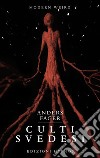 Culti svedesiLe viscere dei Miti. Nove squarci nell'universo di H.P. Lovecraft. E-book. Formato Mobipocket ebook di Anders Fager