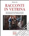 Racconti in vetrina. Storia e curiosità delle venti migliori boutique italiane che hanno lasciato un segno nel mondo della moda. E-book. Formato PDF ebook