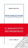 Sotto quelle toghe. Le radici delle correnti nella magistratura. E-book. Formato EPUB ebook di Romano Ricciotti