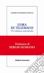 L&apos;ORA DI TELEMACO. Una odissea americana. E-book. Formato Mobipocket ebook