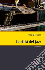 La città del jazz. E-book. Formato EPUB