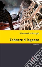 Cadenze d’inganno. E-book. Formato EPUB