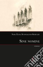 Sine nomineromanzo. E-book. Formato EPUB