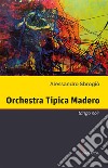 Orchestra Tipica MaderoTango noir. E-book. Formato EPUB ebook di Alessandro Sbrogiò