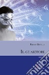 Il guaritore. E-book. Formato EPUB ebook di Renzo Brollo