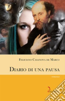 Diario di una pausa. E-book. Formato PDF ebook di Feliciano Casanova de Marco