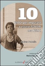 10 modi per imparare a essere poveri ma felici. E-book. Formato EPUB ebook