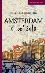 Amsterdam è un'isola. E-book. Formato EPUB ebook