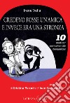 Credevo fosse un'amica e invece era una stronza. 10 modi per sopravvivere alle stronzamiche. E-book. Formato EPUB ebook di Irene Vella