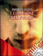 I compagni del fuoco. E-book. Formato EPUB ebook