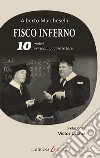 Fisco inferno. 10 motivi per (non) pagare le tasse. E-book. Formato EPUB ebook