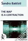 The map is a contraction. E-book. Formato EPUB ebook di Sandro Battisti
