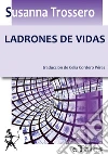Ladrones de vidas. E-book. Formato EPUB ebook di Susanna Trossero