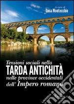 Tensioni sociali nella Tarda Antichità nelle province occidentali dell’Impero romano. E-book. Formato EPUB ebook