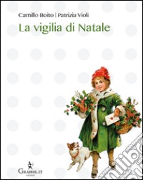 La vigilia di Natale. E-book. Formato EPUB ebook di Patrizia Violi