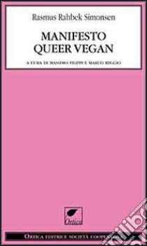 Manifesto queer vegan. E-book. Formato EPUB ebook di Rasmus Rahbek Simonsen