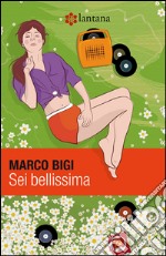 Sei bellissima. E-book. Formato EPUB ebook