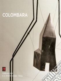 Piergiorgio Colombara. Libera tessitura embrionale. E-book. Formato PDF ebook di Giancarlo Carpi