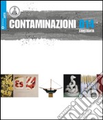 Contaminazioni 014. Catalogo della mostra (Costanza, 29 agosto - 21 settembre 2014). E-book. Formato PDF ebook