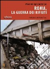 Roma, la guerra dei rifiuti. E-book. Formato EPUB ebook di Massimiliano Iervolino