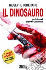 Il dinosauro. 5 nuove inchieste per Sauro Badalamenti. E-book. Formato PDF ebook