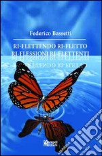 Ri-flettendo. Ri-fletto. Ri-flessioni. Ri-flettenti. E-book. Formato PDF ebook