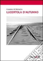 Lucertola d'autunno. E-book. Formato EPUB