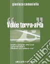 Volée terra-aria. E-book. Formato PDF ebook di Gianluca Comuniello