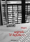 Anima d'asfalto. La vera libertà è nell'uomo che riesce a ridere di tutto. E-book. Formato PDF ebook di Magno
