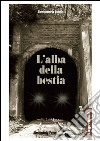 L'alba della bestia. E-book. Formato PDF ebook di Alessandra Lusso