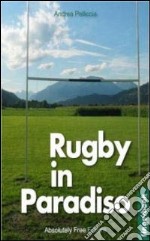 Rugby in paradiso. E-book. Formato PDF ebook