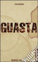 Guasta. E-book. Formato PDF ebook