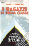 I ragazzi di prima classeLa storia dei tennisti sopravvissuti al disastro del Titanic. E-book. Formato PDF ebook di Daniele Azzolini