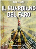 Il guardiano del faro. E-book. Formato PDF ebook