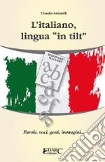 L&apos;italiano lingua in tilt. E-book. Formato EPUB ebook